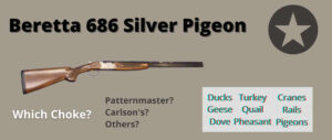 best-choke-686-silver-pigeon