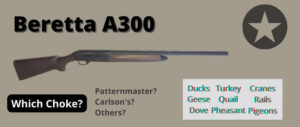 best-choke-beretta-a300