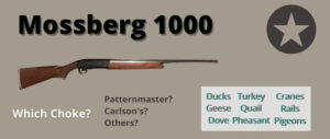 best-choke-mossberg-1000