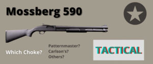 best-choke-mossberg-590