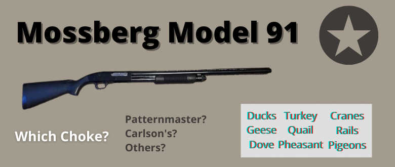 best-choke-mossberg-model-91