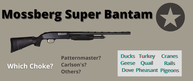 best-choke-mossberg-super-bantam
