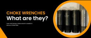 what-is-a-choke-wrench
