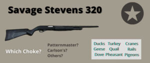 best-choke-savage-stevens-320