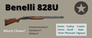 best-choke-benelli-828u
