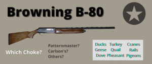 best-choke-browning-b80
