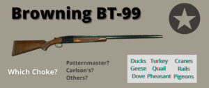 best-choke-browning-bt99