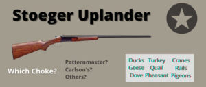 best-choke-stoeger-uplander
